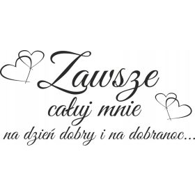   Gyermek falragaszok - Falimatrica idézet felirat mindig csókol meg